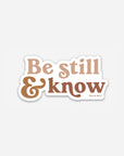 Be Still And Know Sticker