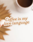 Coffee is My Love Language Sticker