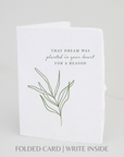 Dream Was Planted In Your Heart Folded Encouragement Card