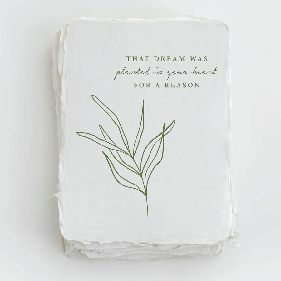 Dream Was Planted In Your Heart Encouragement Card