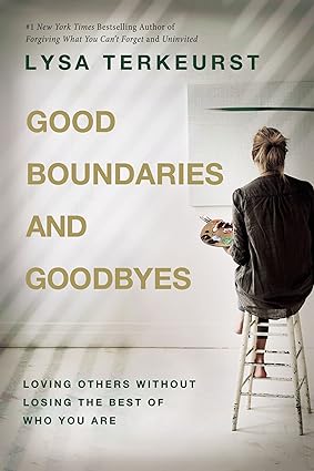 Good Boundaries And Goodbyes