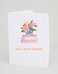 Have A Novel Birthday Greeting Card