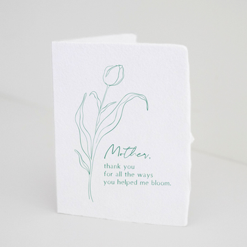 Mother You Helped Me Bloom Greeting Card