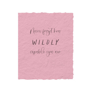 Wildly Capable You Are Encouraging Greeting Card