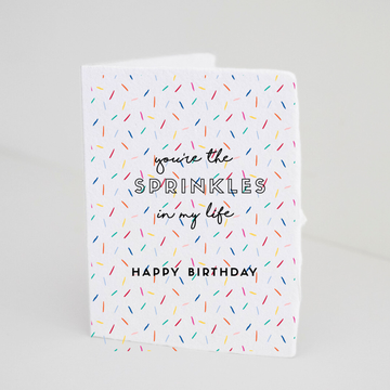 You're The Sprinkles Birthday Greeting Card