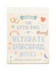 150 Ultimate Lunchbox Love Notes